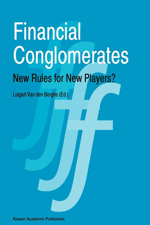 Financial Conglomerates: New Rules for New Players?