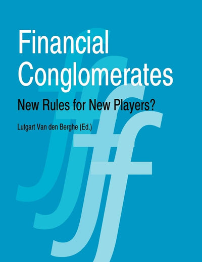 Financial Conglomerates: New Rules for New Players?