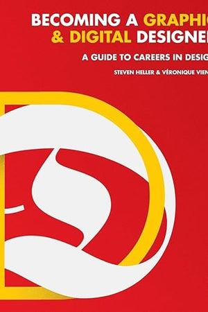 Becoming a Graphic and Digital Designer: A Guide to Careers in Design