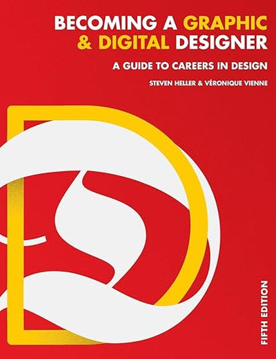 Becoming a Graphic and Digital Designer: A Guide to Careers in Design