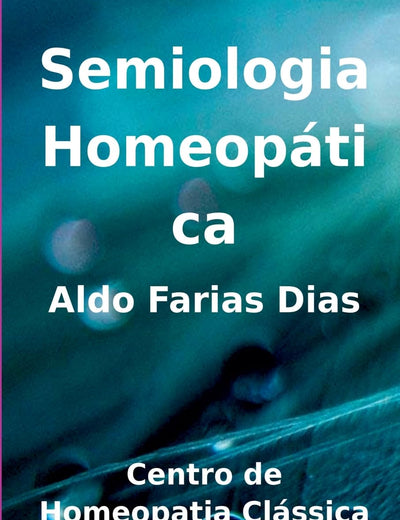 Semiologia Homeopática (Portuguese Edition)