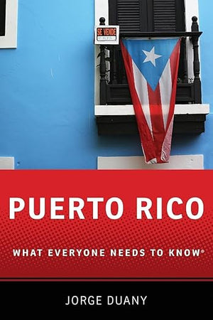 Puerto Rico: What Everyone Needs to Know®