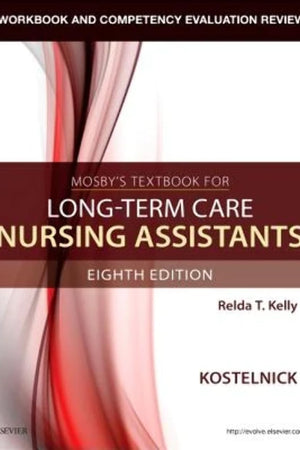 Workbook and Competency Evaluation Review for Mosby's Textbook for Long-Term Care Nursing Assistants