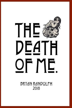 The Death of Me.