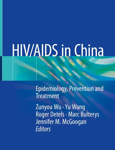 HIV/AIDS in China: Epidemiology, Prevention and Treatment