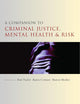 A Companion to Criminal Justice, Mental Health and Risk (Companions in Criminology and Criminal Justice)