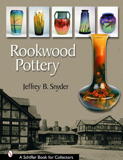 Rookwood Pottery (Schiffer Book for Collectors (Hardcover))