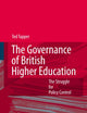 The Governance of British Higher Education: The Struggle for Policy Control