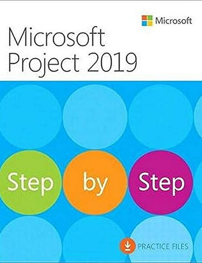 Microsoft Project 2019 Step by Step