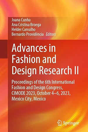 Advances in Fashion and Design Research II: Proceedings of the 6th International Fashion and Design Congress, CIMODE 2023, October 4–6, 2023, Mexico City, Mexico