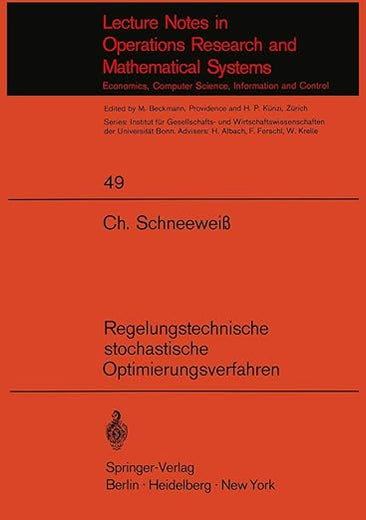 Regelungstechnische stochastische Optimierungsverfahren in Unternehmensforschung und Wirtschaftstheorie (Lecture Notes in Economics and Mathematical Systems, 49) (German Edition)