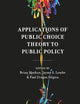 Applications of Public Choice Theory to Public Policy (Economy, Polity, and Society)