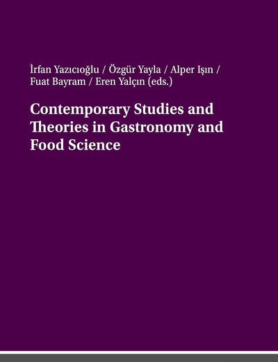 Contemporary Studies and Theories in Gastronomy and Food Science