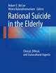 Rational Suicide in the Elderly: Clinical, Ethical, and Sociocultural Aspects