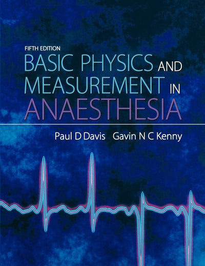 Basic Physics & Measurement in Anaesthesia