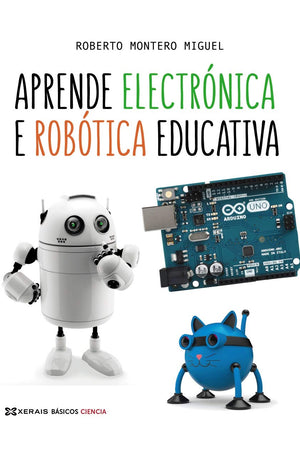 Aprende electrónica e robótica educativa