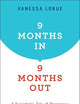 9 Months In, 9 Months Out: A Scientist's Tale of Pregnancy and Parenthood