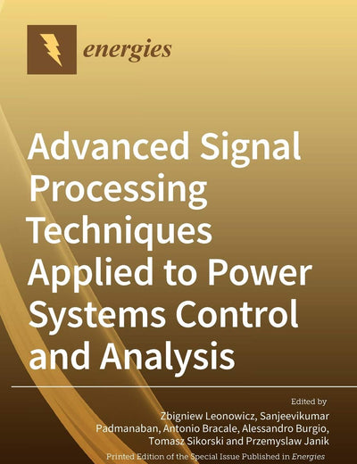 Advanced Signal Processing Techniques Applied to Power Systems Control and Analysis