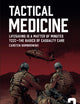 Tactical Medicine: Lifesaving Is a Matter of Minutes. TCCC—The Basics of Casualty Care (SPARTANAT Black Book)