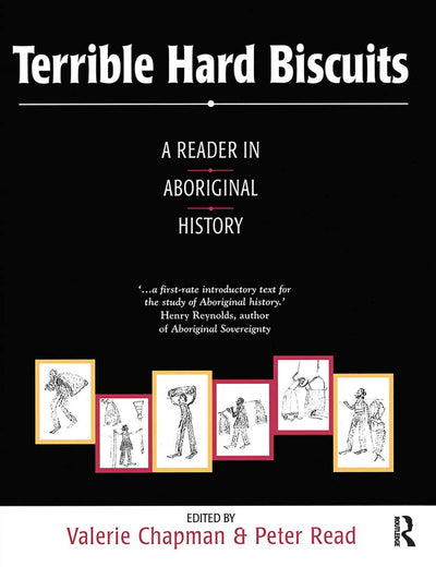 Terrible Hard Biscuits: A reader in Aboriginal history