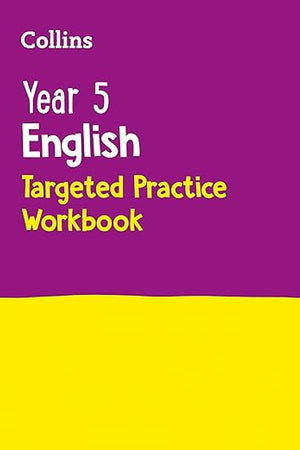 Year 5 English Targeted Practice Workbook (Collins KS2 SATs Revision and Practice)
