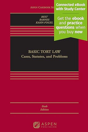 Basic Tort Law: Cases, Statutes, and Problems: Cases, Statutes, and Problems [Connected eBook with Study Center] (Aspen Casebook Series)