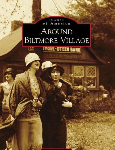Around Biltmore Village (Images of America: North Carolina)