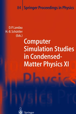 Computer Simulation Studies in Condensed-Matter Physics XI: Proceedings of the Eleventh Workshop Athens, GA, USA, February 22–27, 1998 (Springer Proceedings in Physics)
