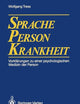 Sprache ― Person ― Krankheit: Vorklärungen zu einer psychologischen Medizin der Person (German Edition)