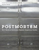 Postmortem: How Medical Examiners Explain Suspicious Deaths (Fieldwork Encounters and Discoveries)