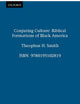 Conjuring Culture: Biblical Formations of Black America (Religion in America)