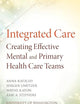 Integrated Care: Creating Effective Mental and Primary Health Care Teams