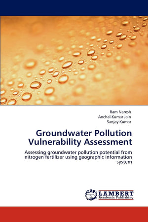 Groundwater Pollution Vulnerability Assessment: Assessing groundwater pollution potential from nitrogen fertilizer using geographic information system