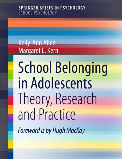 School Belonging in Adolescents: Theory, Research and Practice (SpringerBriefs in School Psychology)
