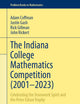 The Indiana College Mathematics Competition (2001⁠–2023): Celebrating the Teamwork Spirit and the Peter Edson Trophy (Problem Books in Mathematics)