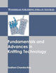 Fundamentals and Advances in Knitting Technology (Woodhead Publishing India in Textiles)
