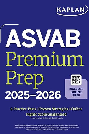 ASVAB Premium Prep 2025-2026: Includes 6 Full Length Practice Tests, 1000+ Practice Questions + Online Access to Interactive Video Lessons and Tutorials (Kaplan Test Prep)