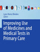 Improving Use of Medicines and Medical Tests in Primary Care
