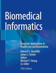 Biomedical Informatics: Computer Applications in Health Care and Biomedicine