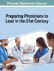 Preparing Physicians to Lead in the 21st Century (Advances in Medical Education, Research, and Ethics)