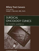 Biliary Tract Cancers, An Issue of Surgical Oncology Clinics (Volume 18-2) (The Clinics: Surgery, Volume 18-2)