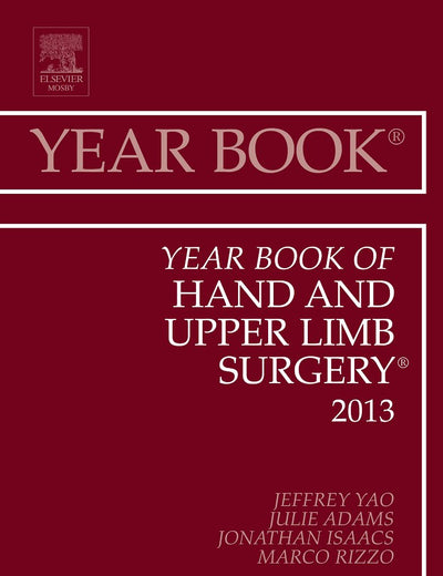 Year Book of Hand and Upper Limb Surgery 2013 (Volume 2013) (Year Books, Volume 2013)
