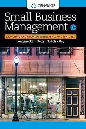 Small Business Management: Launching & Growing Entrepreneurial Ventures (MindTap Course List)