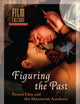 Figuring the Past: Period Film and the Mannerist Aesthetic (Film Culture in Transition)