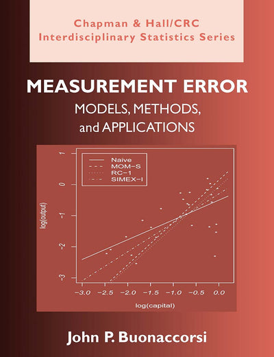 Measurement Error (Chapman & Hall/CRC Interdisciplinary Statistics)