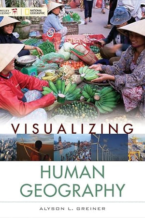 Visualizing Human Geography: At Home in a Diverse World (Visualizing Series)