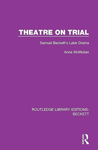 Theatre on Trial (Routledge Library Editions: Beckett)