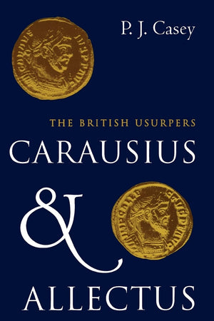 Carausius and Allectus: The British Usurpers