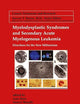 Myelodysplastic Syndromes & Secondary Acute Myelogenous Leukemia: Directions for the New Millennium (Cancer Treatment and Research, 108)
