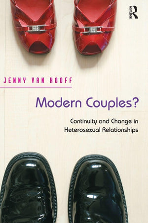 Modern Couples?: Continuity and Change in Heterosexual Relationships